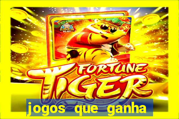 jogos que ganha dinheiro sem depositar